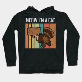 Thanksgiving Cat - Meow I'm a Cat Hoodie